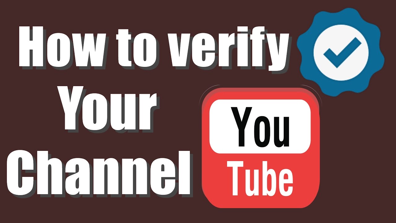 When is a YouTube Account Verified?