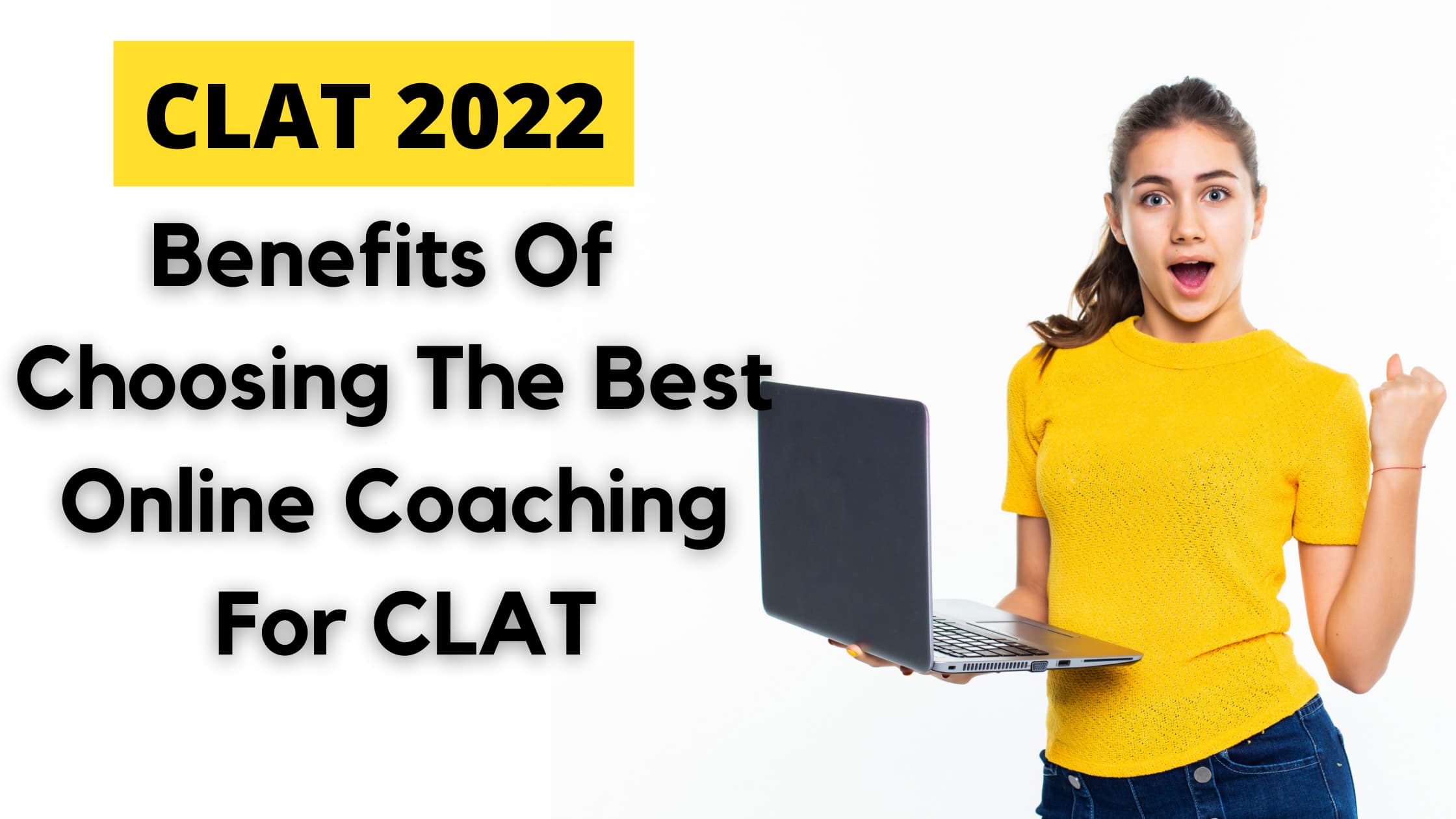 Benefits Of Choosing The Best Online Coaching For CLAT