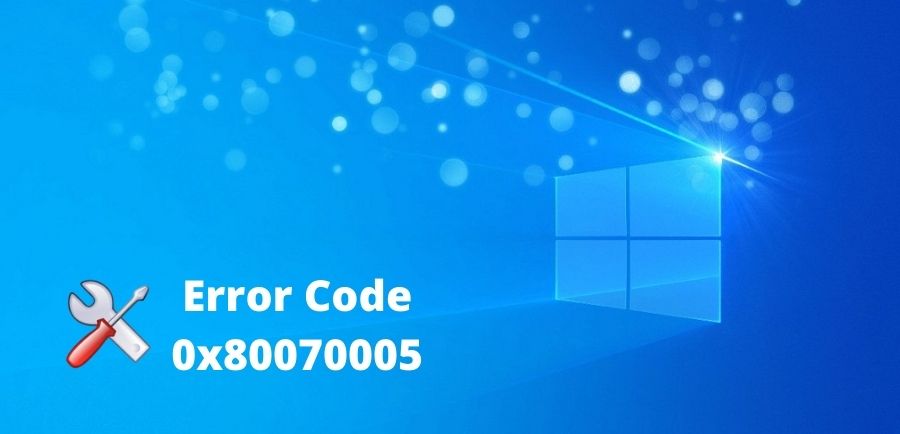 How to Fix Microsoft Store Error 0x80070005 on Windows PC
