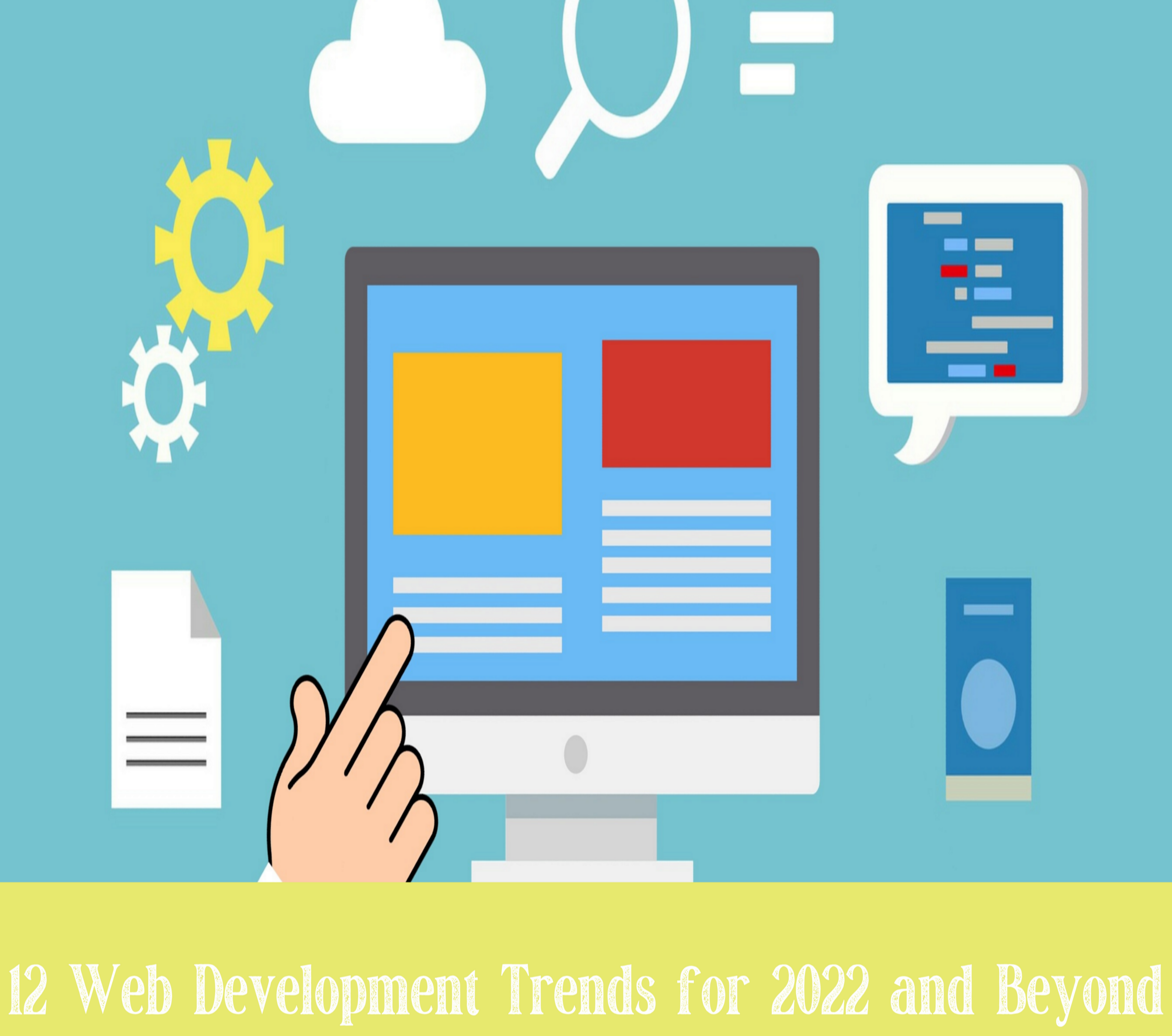12 Web Development Trends for 2022 and Beyond