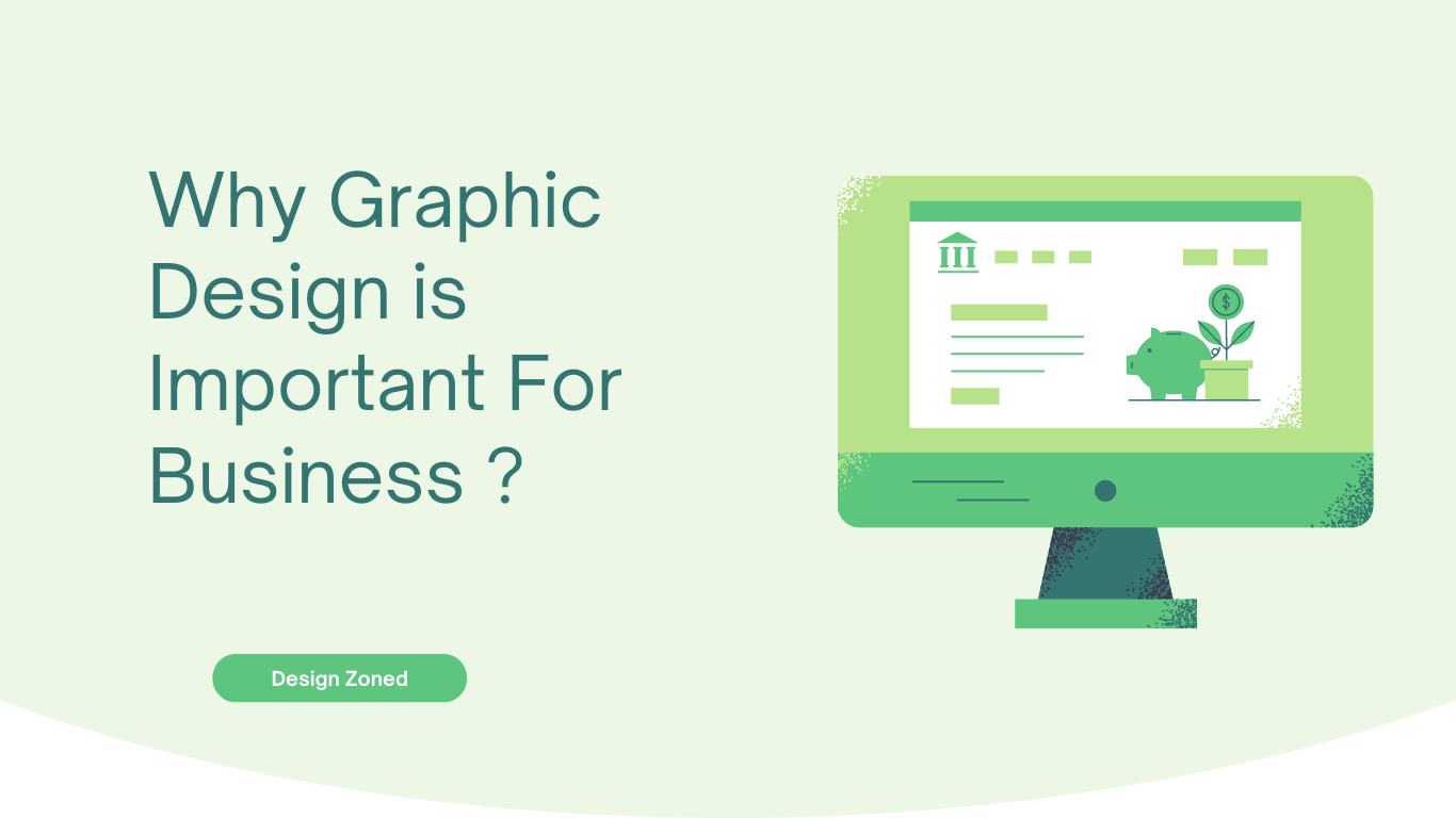 Why Graphic Design is Important For Business