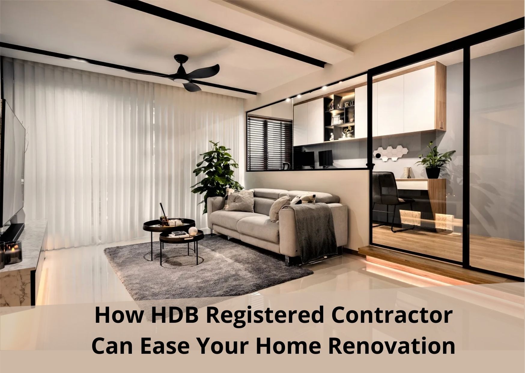 How HDB Registered Contractor Can Ease Your Home Renovation