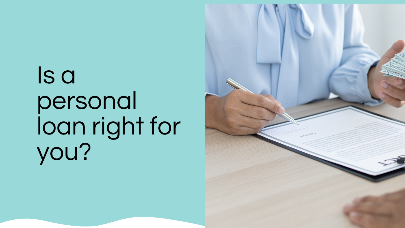 Is a personal loan right for you?